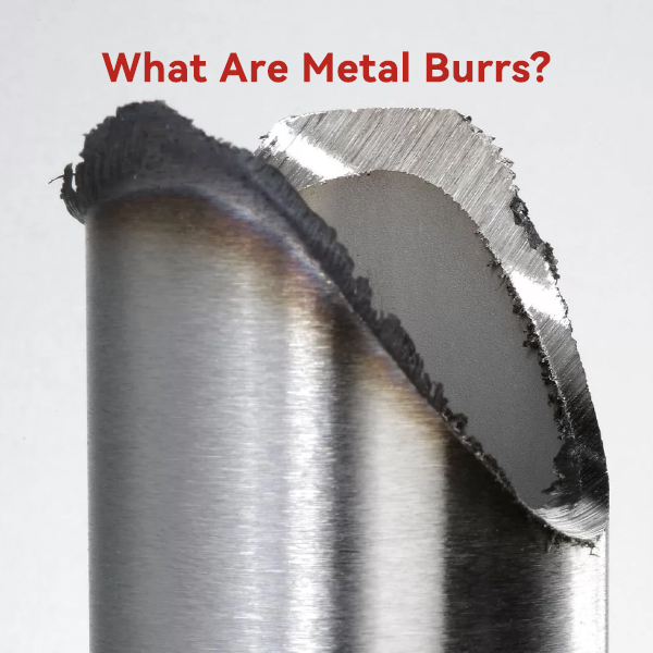 No More Rough Edges: A Practical Guide to Eliminating Metal Burrs